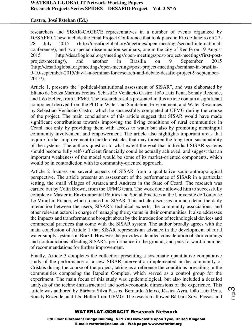 org/meetings/open-meetings/second-internationalconference/), and two special dissemination seminars, one in the city of Recife on 19 August 2015 (http://desafioglobal.