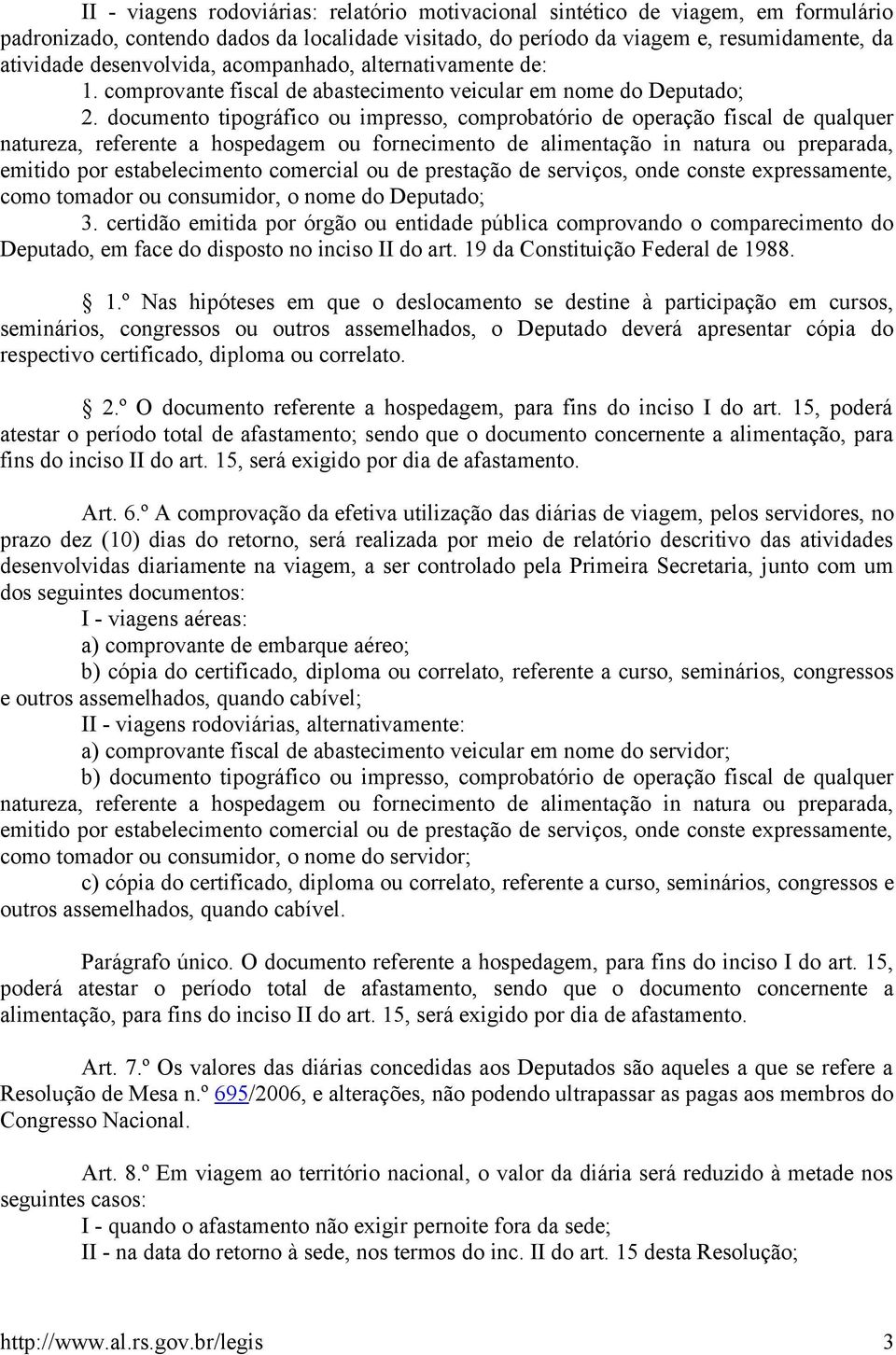 documento tipográfico ou impresso, comprobatório de operação fiscal de qualquer natureza, referente a hospedagem ou fornecimento de alimentação in natura ou preparada, emitido por estabelecimento