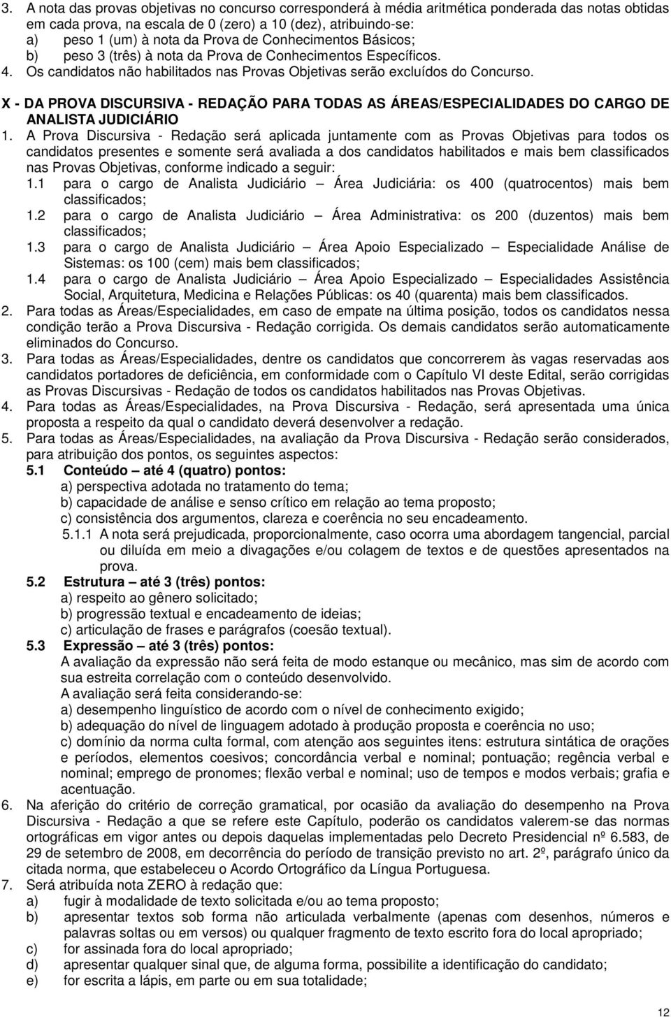 X - DA PROVA DISCURSIVA - REDAÇÃO PARA TODAS AS ÁREAS/ESPECIALIDADES DO CARGO DE ANALISTA JUDICIÁRIO 1.