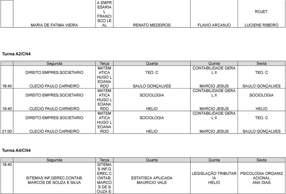 SOCIETARIO ATICA SOCIOLOGIA L II SOCIOLOGIA HUGO L EOANA CLECIO PAULO CARNEIRO RDO HELIO MARCIO JESUS HELIO MATEM CONTABILIDADE GERA DIREITO EMPRES.SOCIETARIO ATICA SOCIOLOGIA L II TEO.