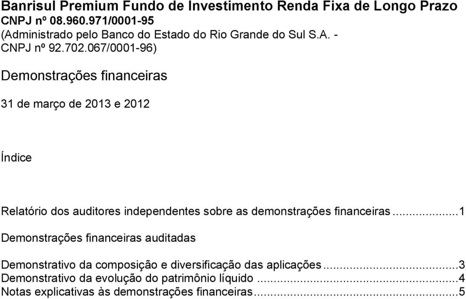 sobre as demonstrações financeiras.