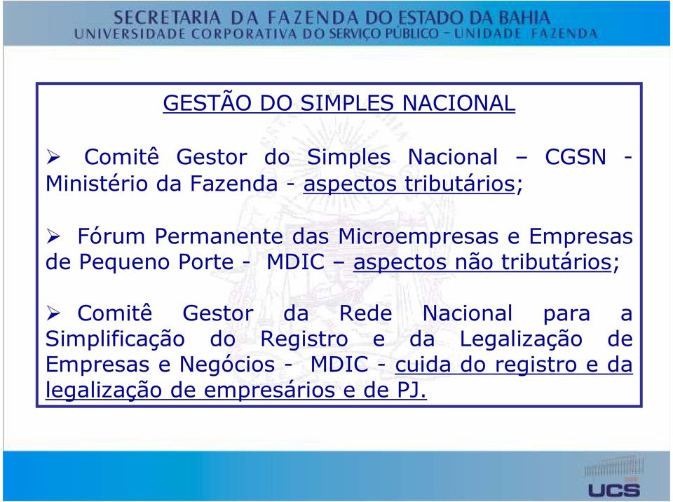 aspectos não tributários; Comitê Gestor da Rede Nacional para a Simplificação do Registro e da