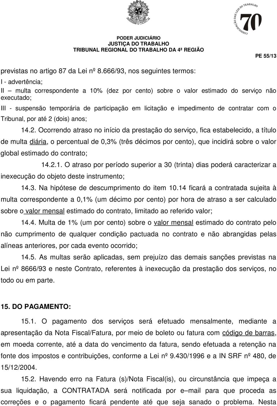 impedimento de contratar com o Tribunal, por até 2 