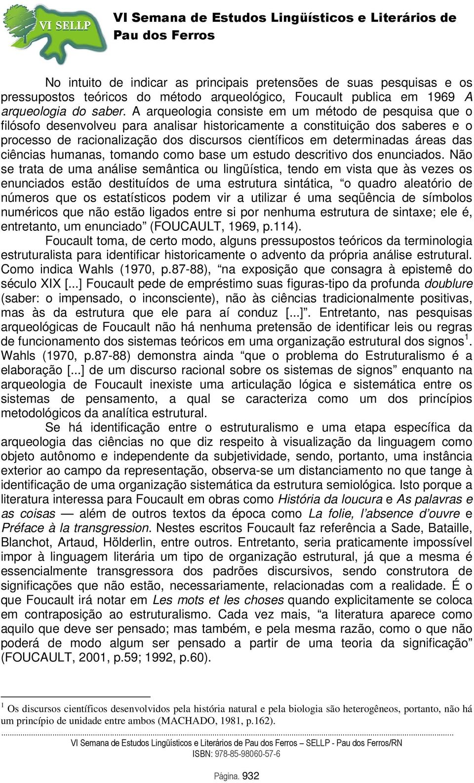 determinadas áreas das ciências humanas, tomando como base um estudo descritivo dos enunciados.