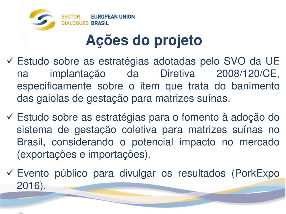 Estudo sobre as estratégias para o fomento à adoção do sistema de gestação coletiva para matrizes suínas no