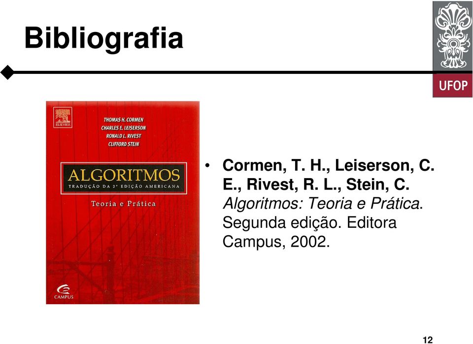 Algoritmos: Teoria e Prática.