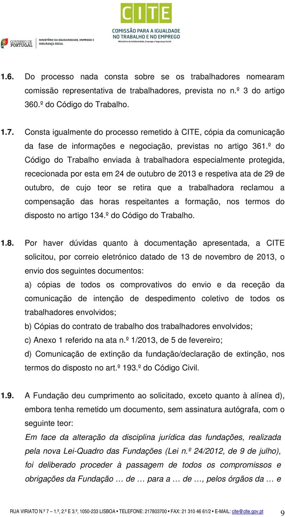 º do Código do Trabalho enviada à trabalhadora especialmente protegida, rececionada por esta em 24 de outubro de 2013 e respetiva ata de 29 de outubro, de cujo teor se retira que a trabalhadora