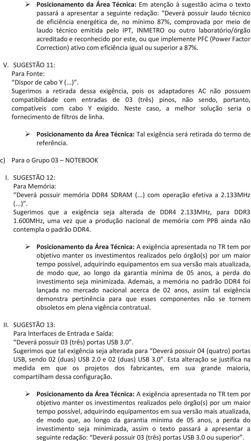 87%. V. SUGESTÃO 11: Para Fonte: Dispor de cabo Y (...).