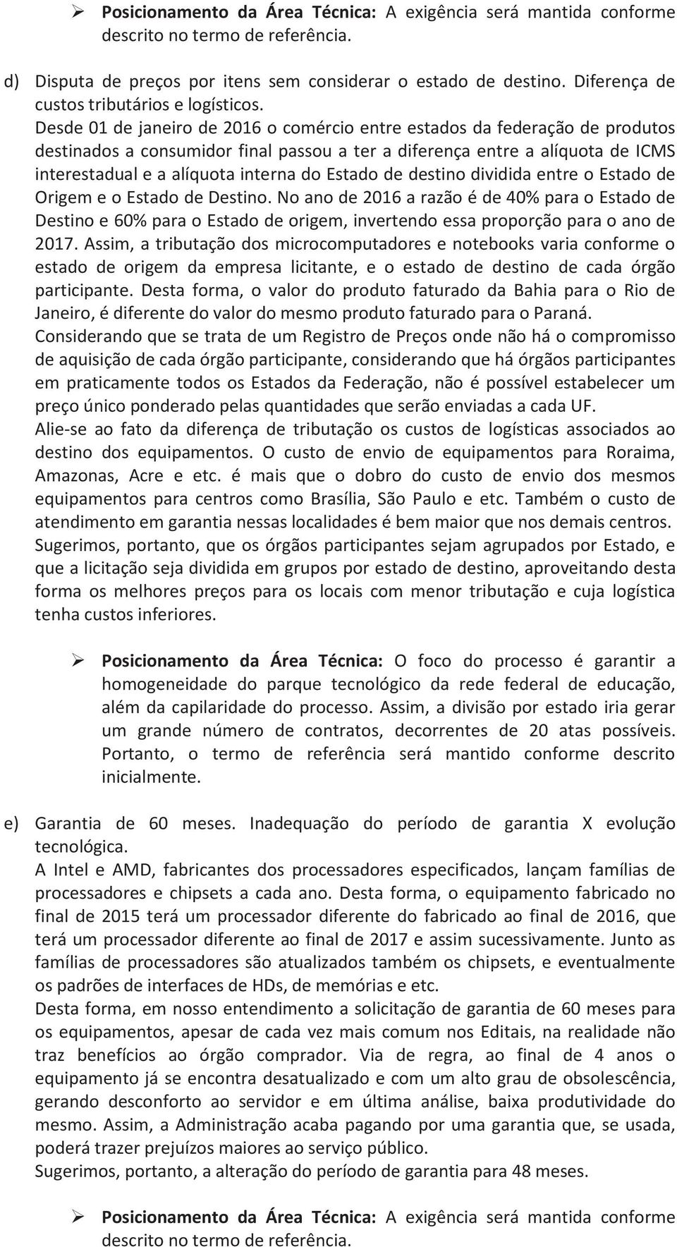 Estado de destino dividida entre o Estado de Origem e o Estado de Destino.