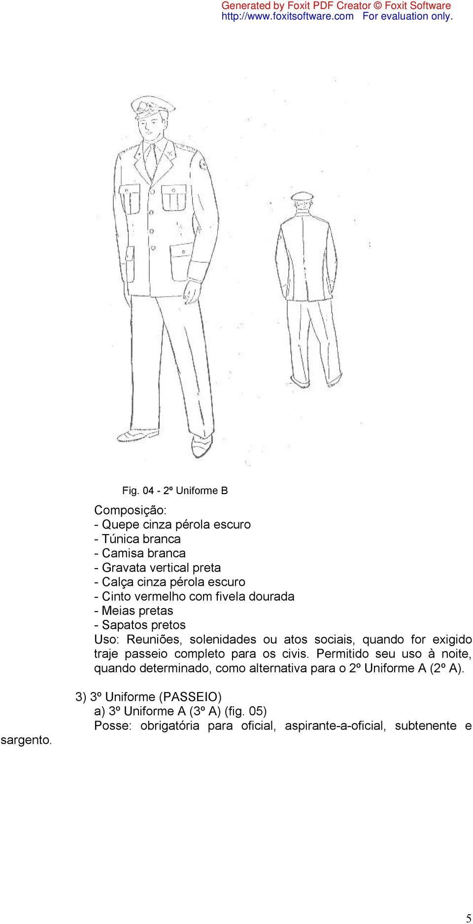 exigido traje passeio completo para os civis.