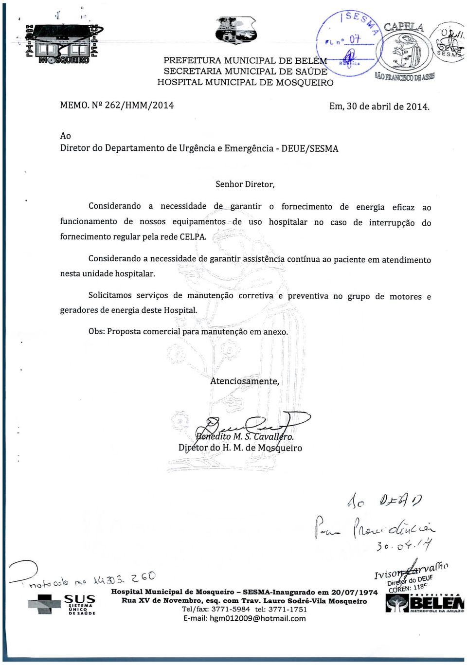 hospitalar no caso de interrupção do fornecimento regular pela rede CELPA. Considerando a necessidade de garantir assistência contínua ao paciente em atendimento nesta unidade hospitalar.