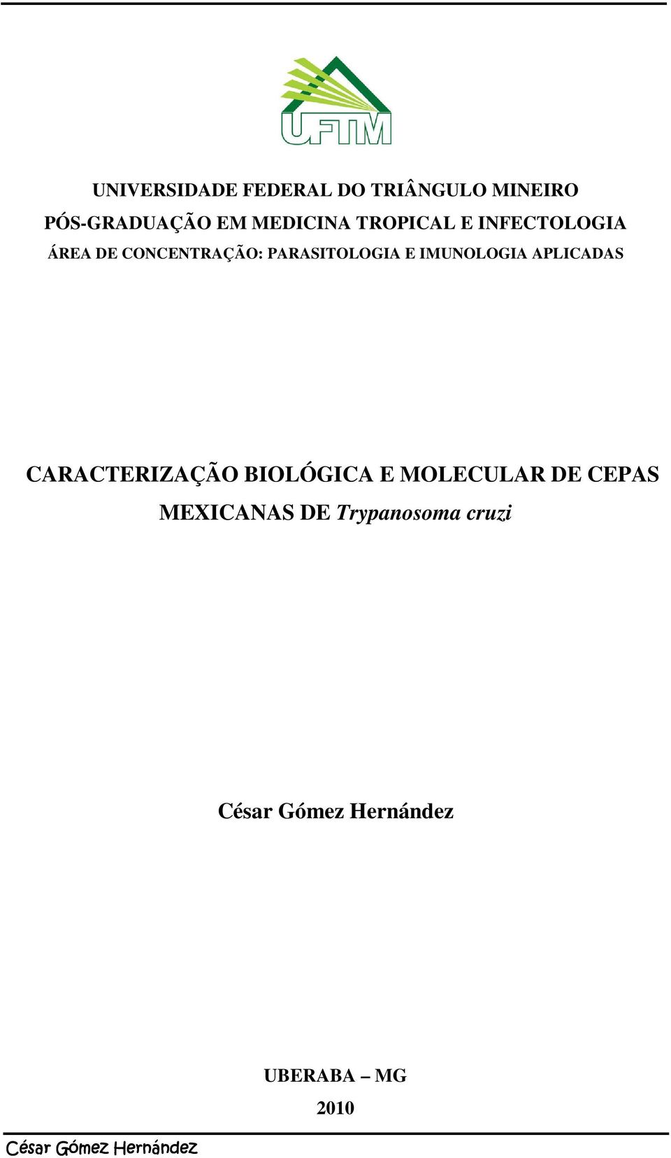 PARASITOLOGIA E IMUNOLOGIA APLICADAS CARACTERIZAÇÃO BIOLÓGICA