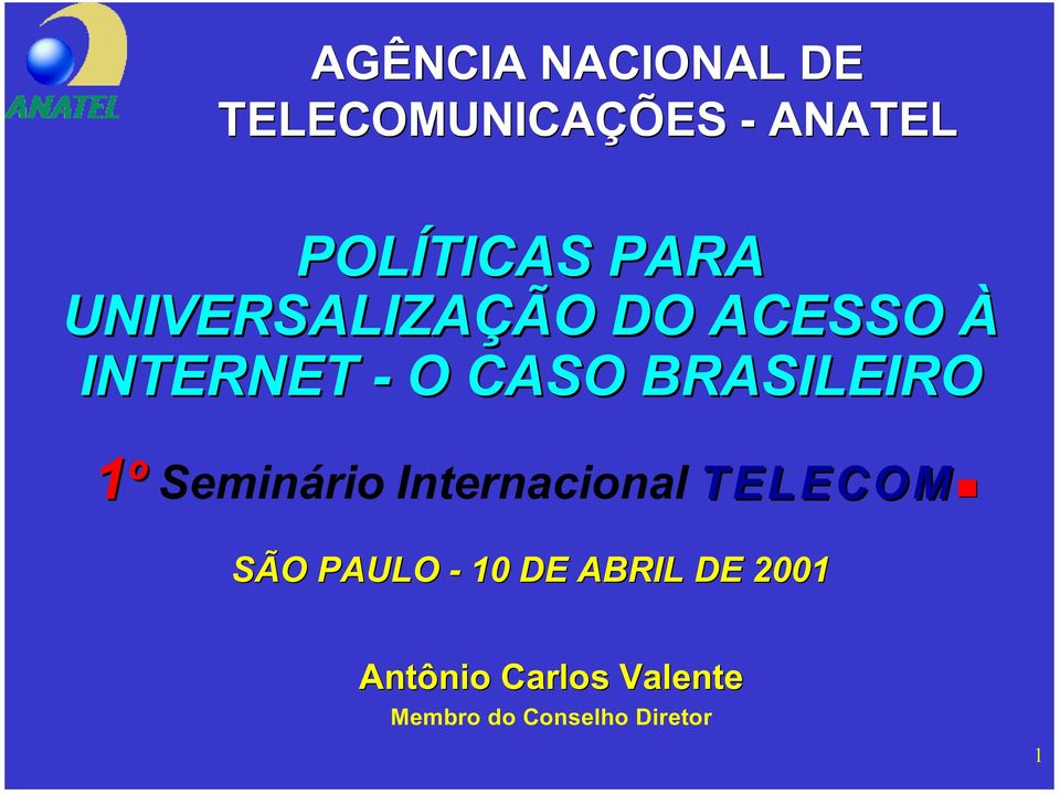BRASILEIRO 1º Seminário Internacional TELECOM!
