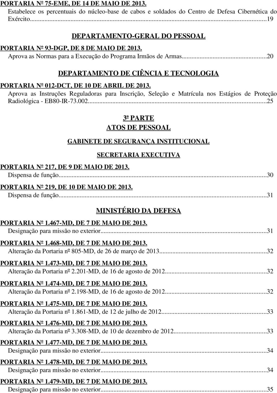 ..20 DEPARTAMENTO DE CIÊNCIA E TECNOLOGIA PORTARIA Nº 012-DCT, DE 10 DE ABRIL DE 2013.