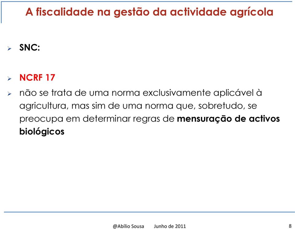 sobretudo, se preocupa em determinar regras de