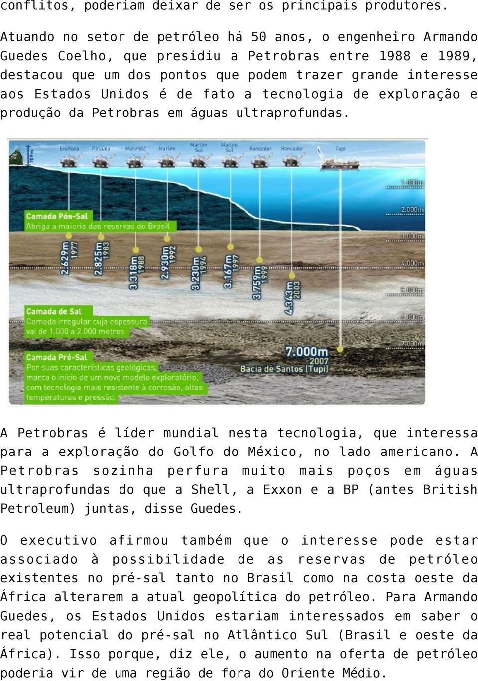 Unidos é de fato a tecnologia de exploração e produção da Petrobras em águas ultraprofundas.