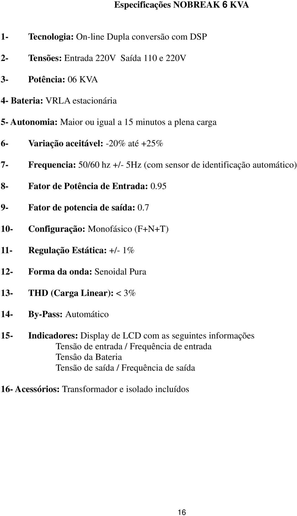 95 9- Fator de potencia de saída: 0.