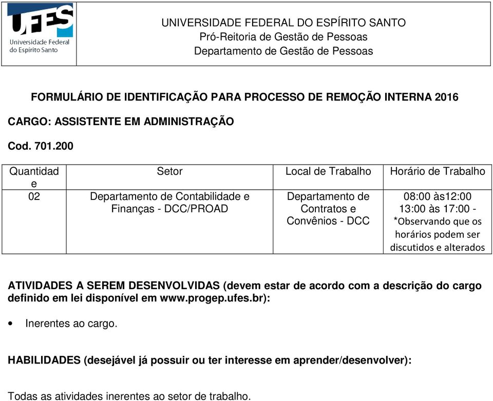 DCC 08:00 às12:00 13:00 às 17:00 - *Observando que os horários podem ser