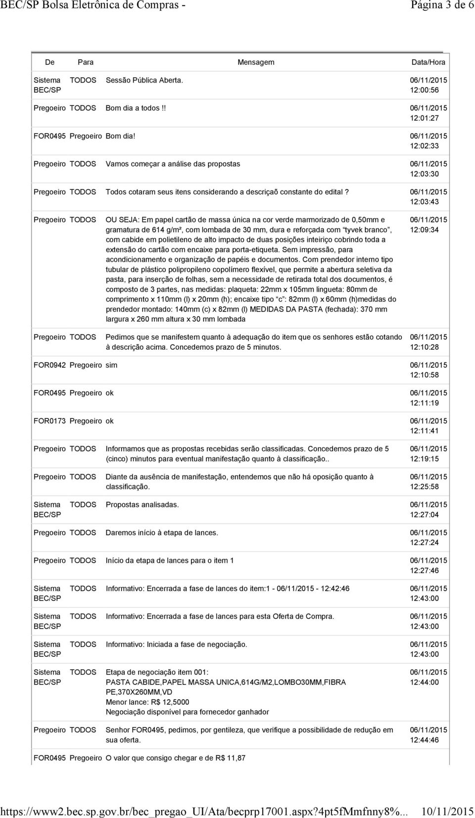 12:03:43 OU SEJA: Em papel cartão de massa única na cor verde marmorizado de 0,50mm e gramatura de 614 g/m², com lombada de 30 mm, dura e reforçada com tyvek branco, com cabide em polietileno de alto