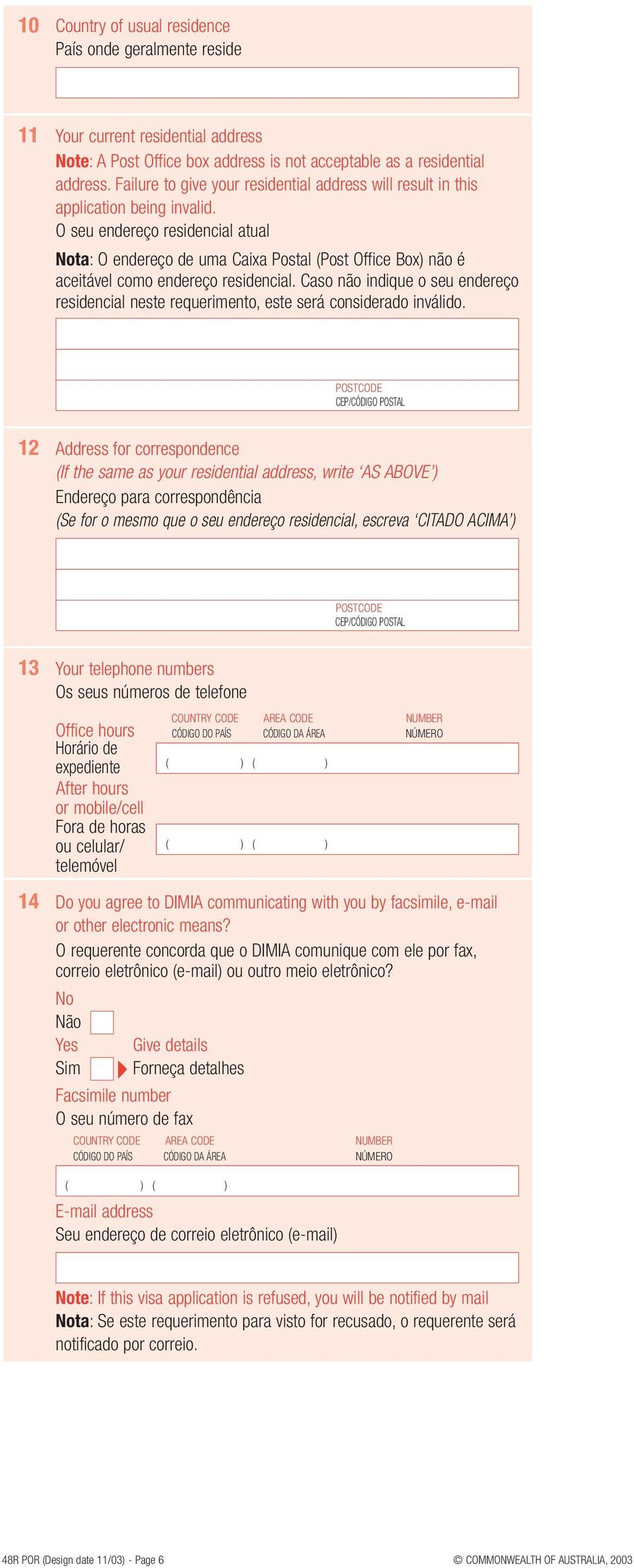 O seu endereço residencial atual ta:o endereço de uma Caixa Postal (Post Office Box) não é aceitável como endereço residencial.