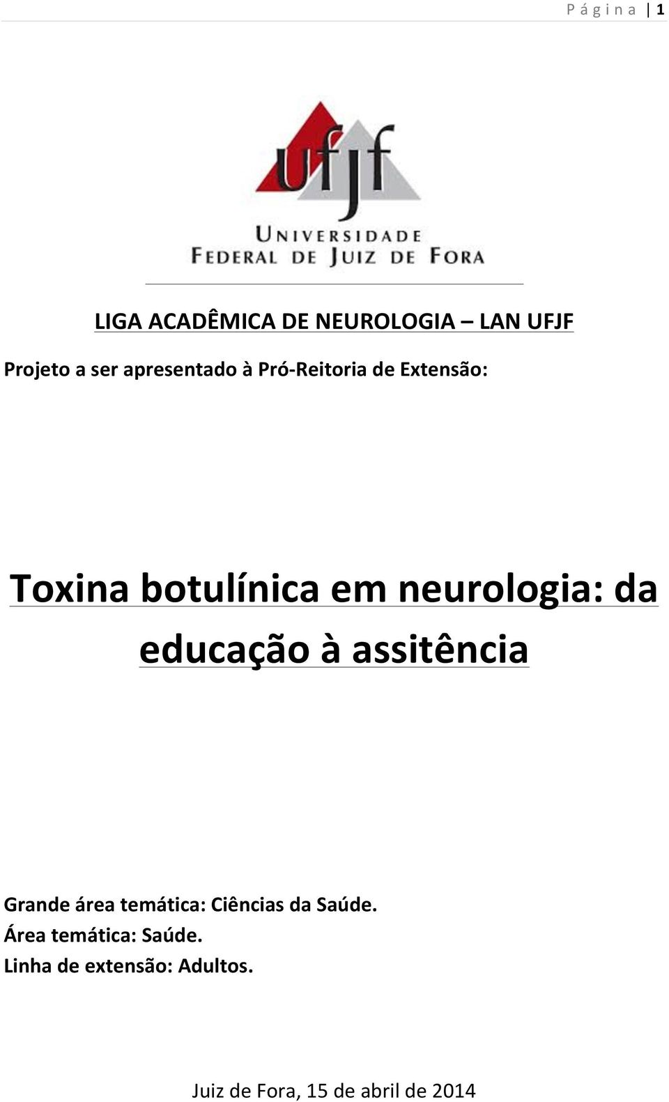 neurologia: da educação à assitência Grande área temática: Ciências da