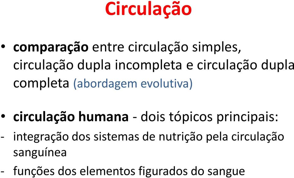 circulação humana - dois tópicos principais: - integração dos