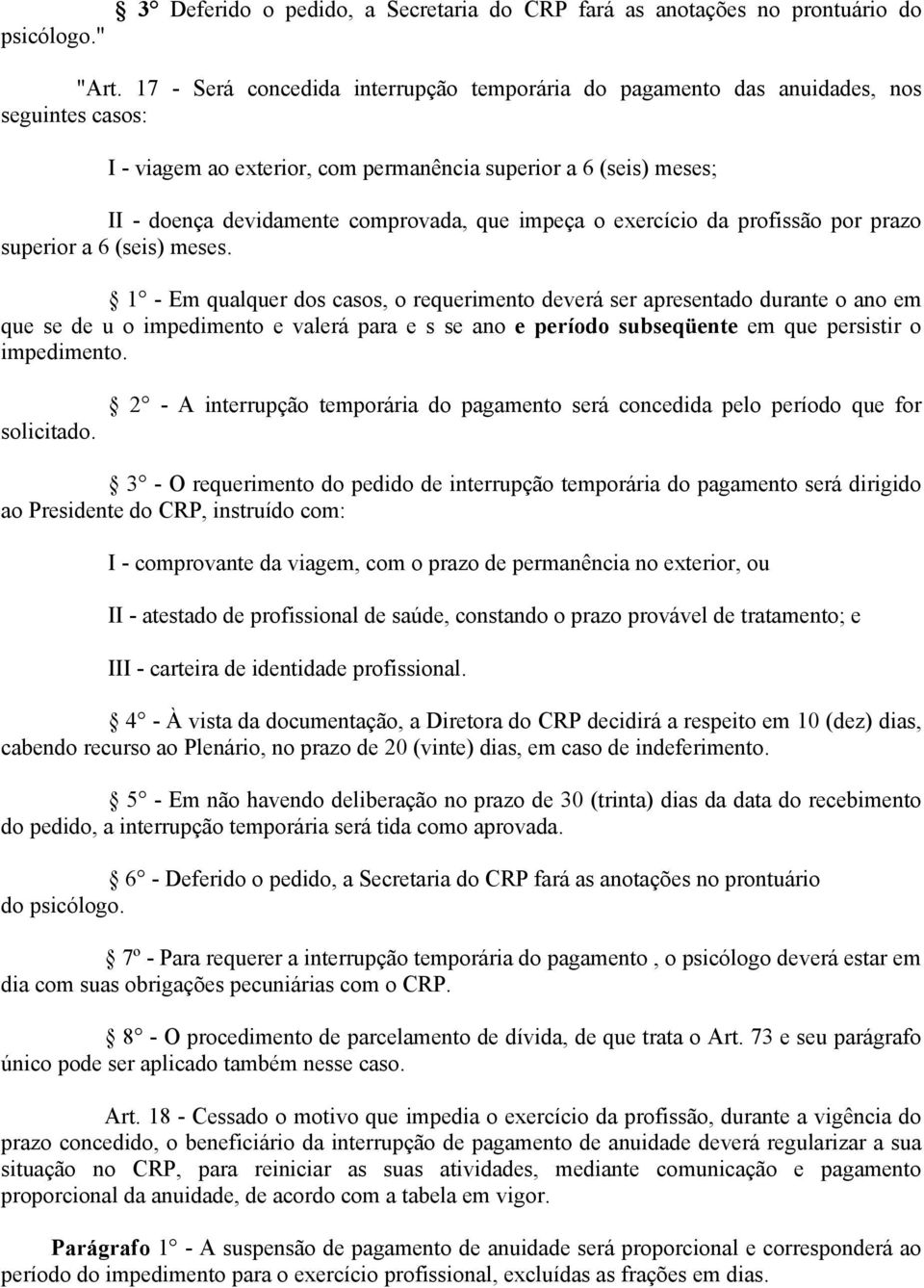 impeça o exercício da profissão por prazo superior a 6 (seis) meses.