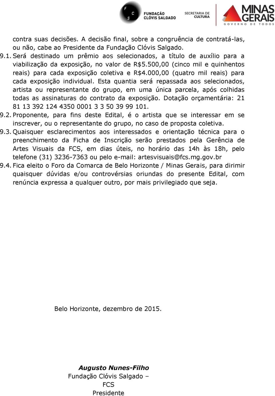 000,00 (quatro mil reais) para cada exposição individual.