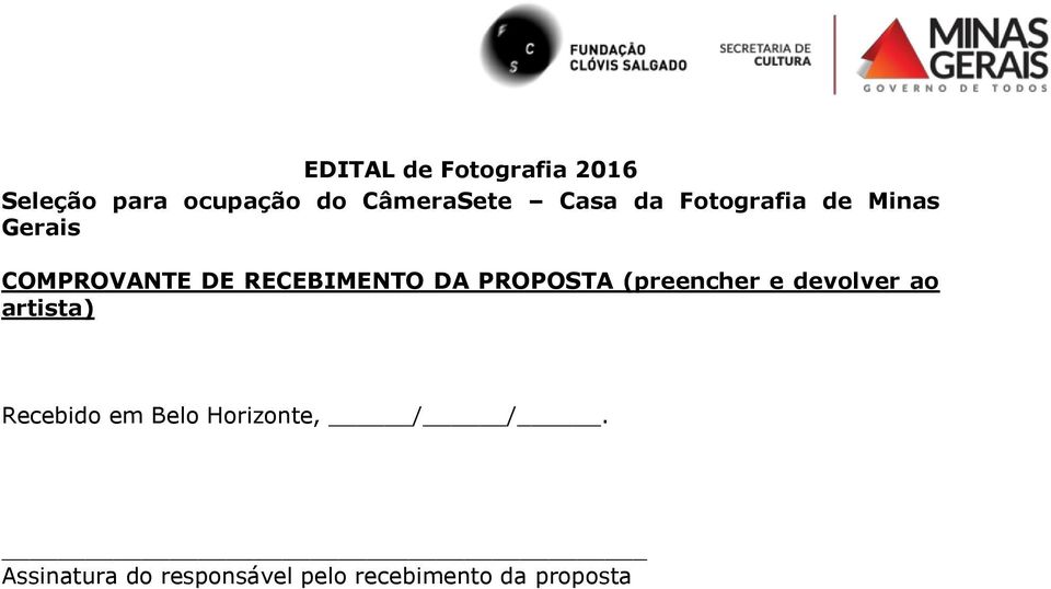 PROPOSTA (preencher e devolver ao artista) Recebido em Belo