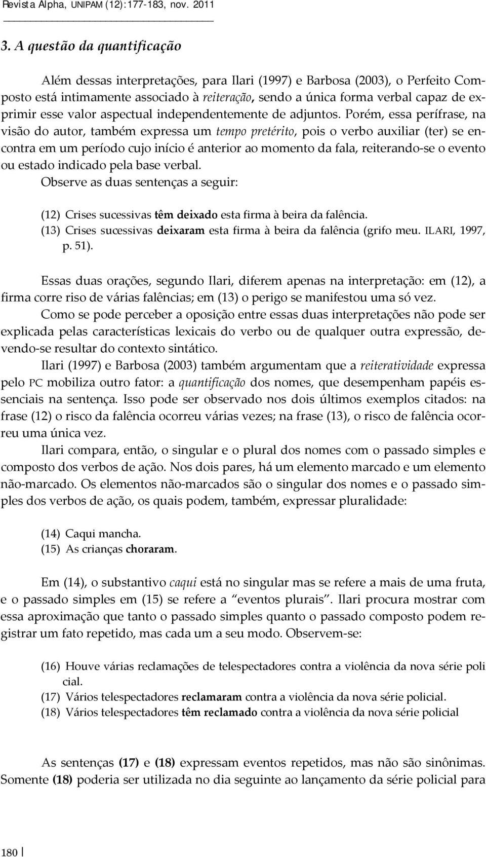 esse valor aspectual independentemente de adjuntos.