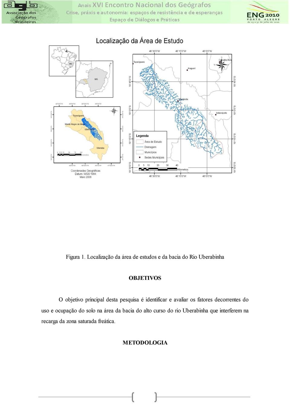 objetivo principal desta pesquisa é identificar e avaliar os fatores