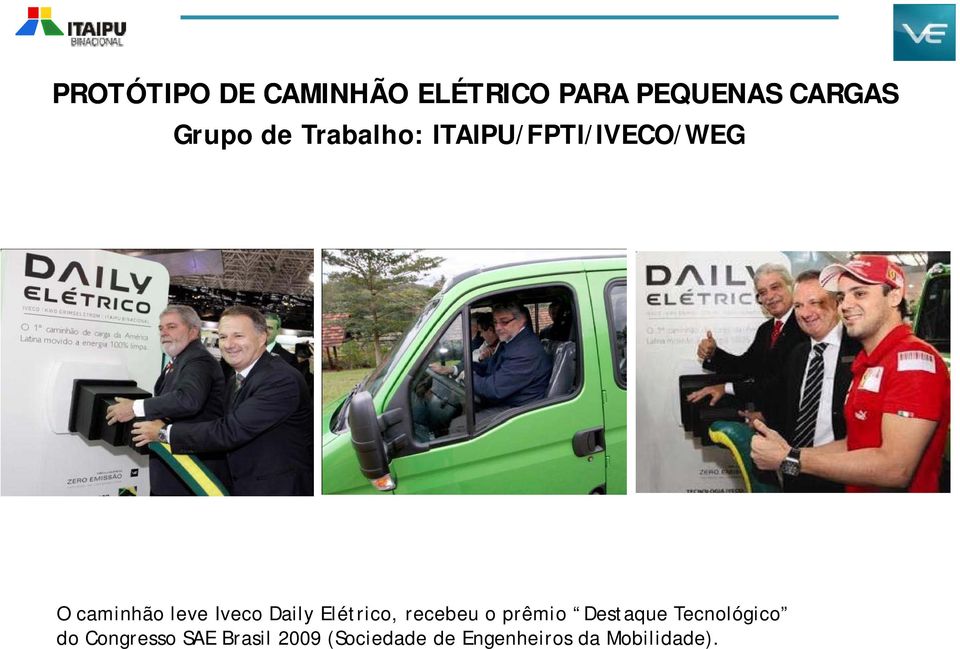 Daily Elétrico, recebeu o prêmio Destaque Tecnológico do