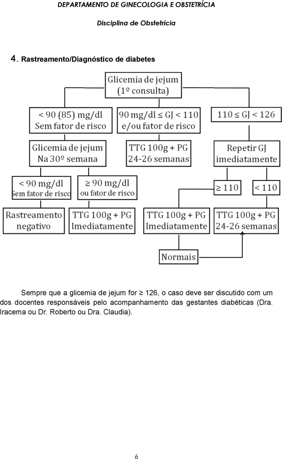 um dos docentes responsáveis pelo acompanhamento das