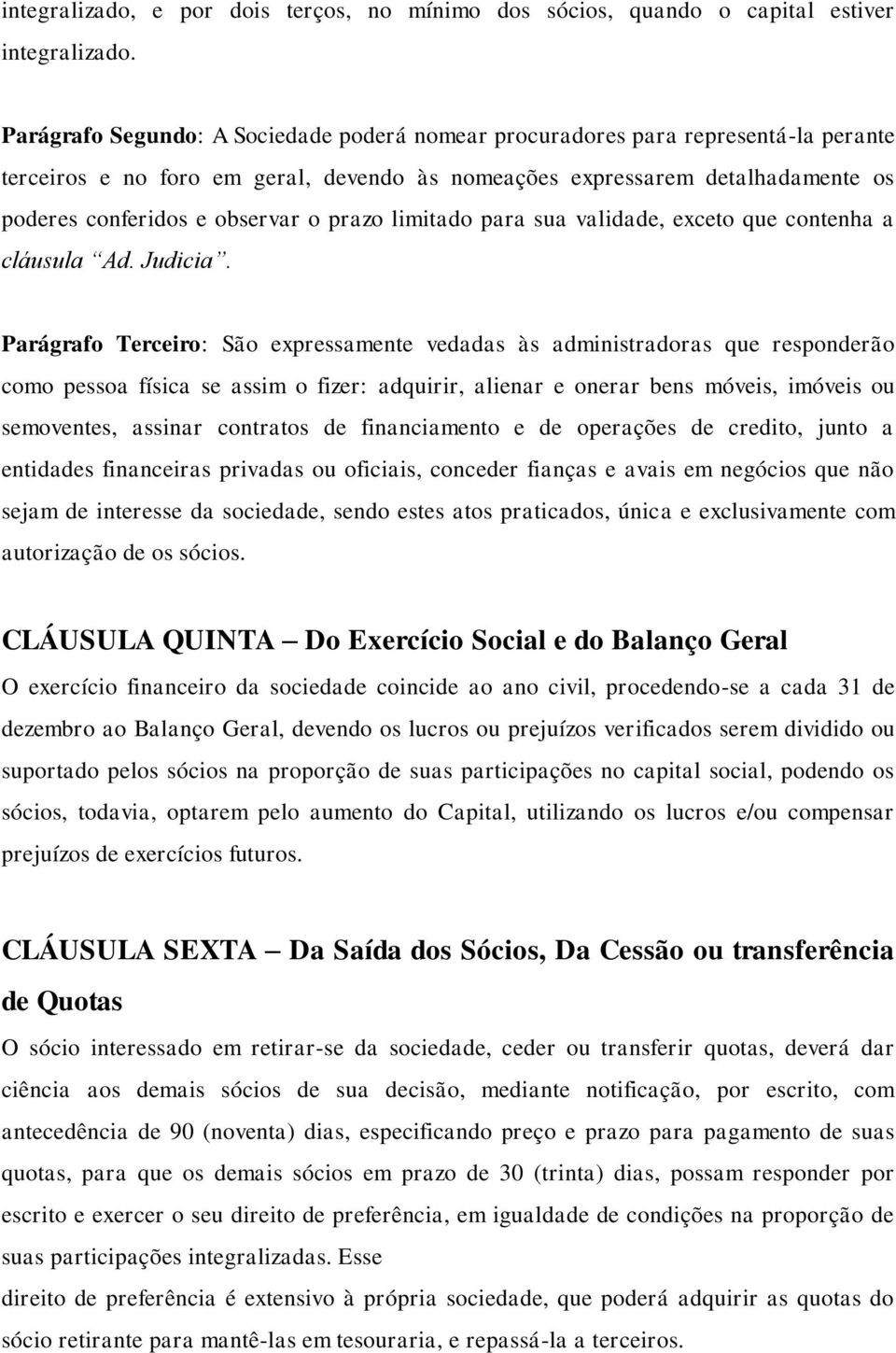 prazo limitado para sua validade, exceto que contenha a cláusula Ad. Judicia.