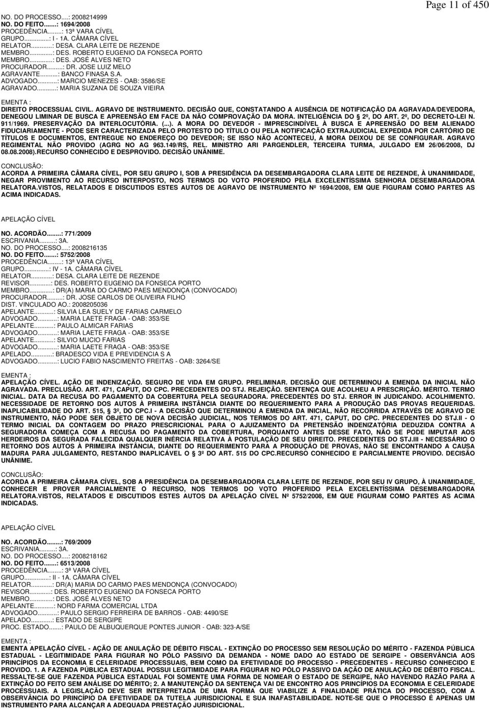 ..: MARIA SUZANA DE SOUZA VIEIRA Page 11 of 450 EMENTA : DIREITO PROCESSUAL CIVIL. AGRAVO DE INSTRUMENTO.