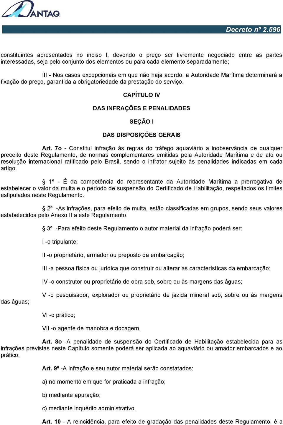 CAPÍTULO IV DAS INFRAÇÕES E PENALIDADES SEÇÃO I DAS DISPOSIÇÕES GERAIS Art.