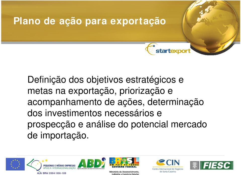 acompanhamento de ações, determinação dos investimentos