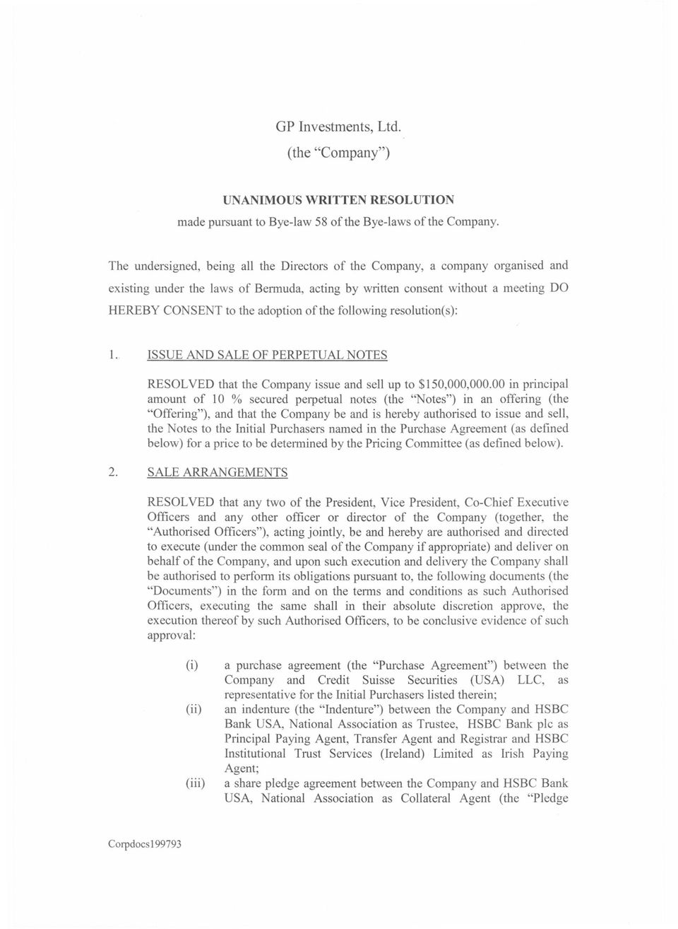 the following resolution(s): 1.. ISSUE AND SALE OF PERPETUAL NOTES RESOLVED that the Company issue and sell up to $150,000,000.