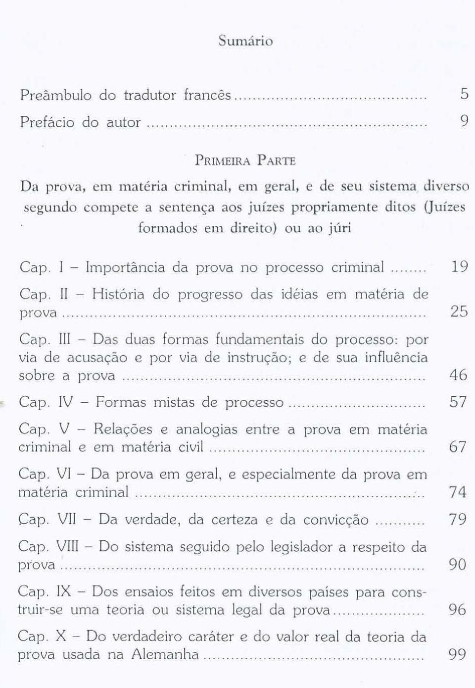 Importância da prova no processo criminal 19 Capo II - História do progresso das idéias em matéria de prova.