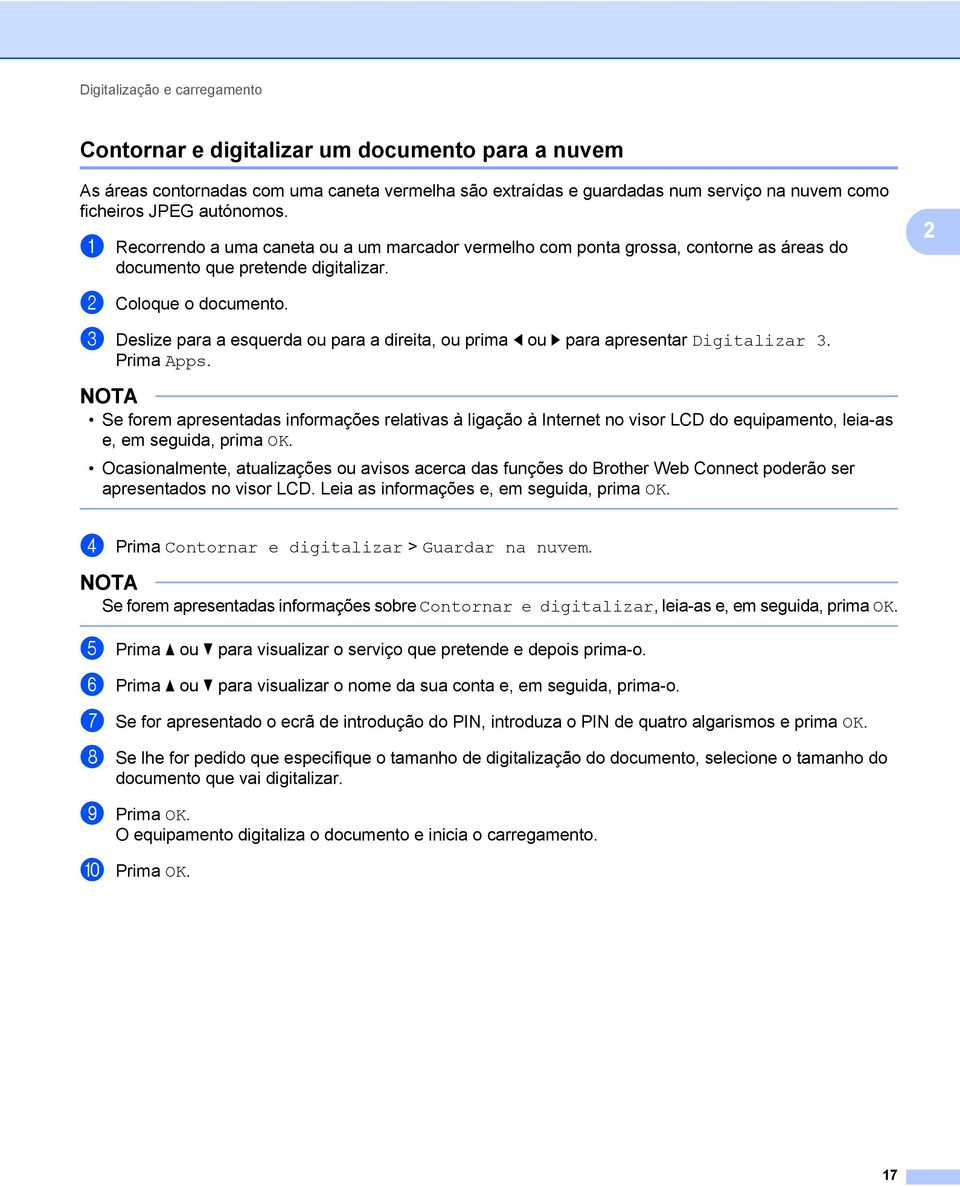 3 Deslize para a esquerda ou para a direita, ou prima d ou c para apresentar Digitalizar 3. Prima Apps.