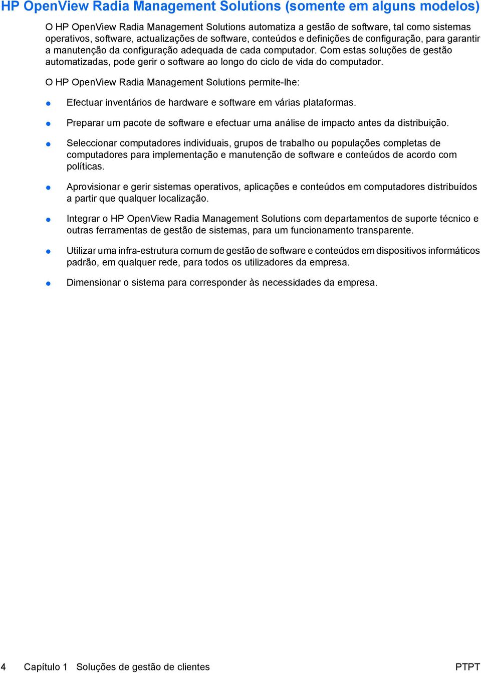 Com estas soluções de gestão automatizadas, pode gerir o software ao longo do ciclo de vida do computador.