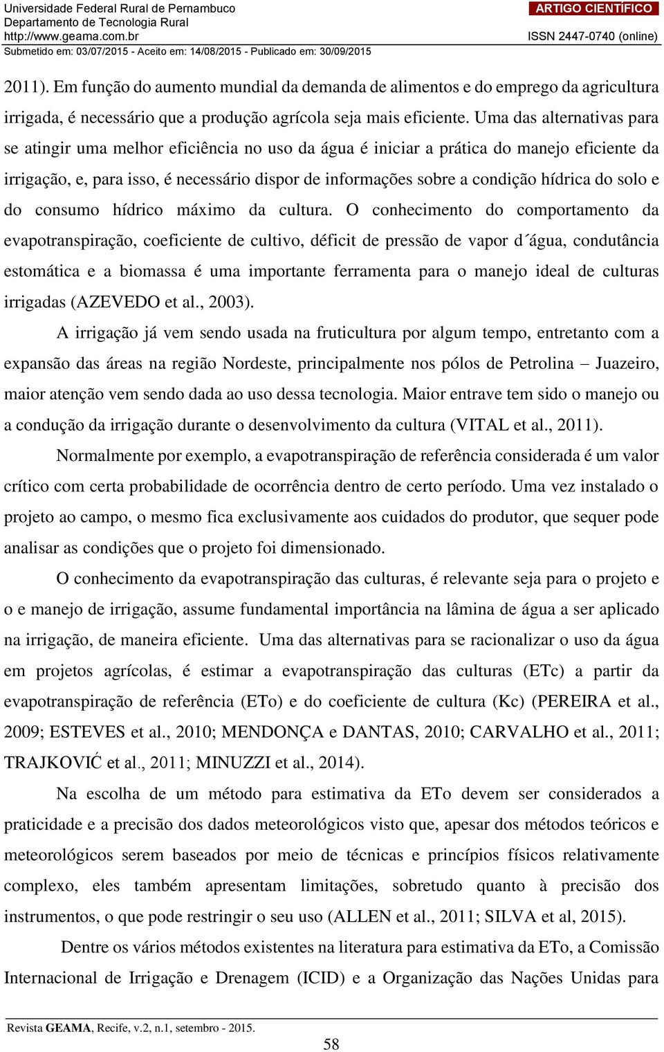 hídrica do solo e do consumo hídrico máximo da cultura.