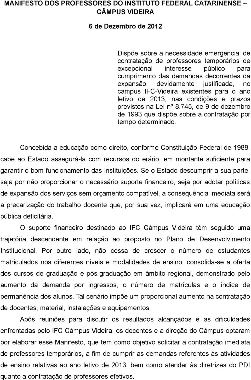 nº 8.745, de 9 de dezembro de 1993 que dispõe sobre a contratação por tempo determinado.