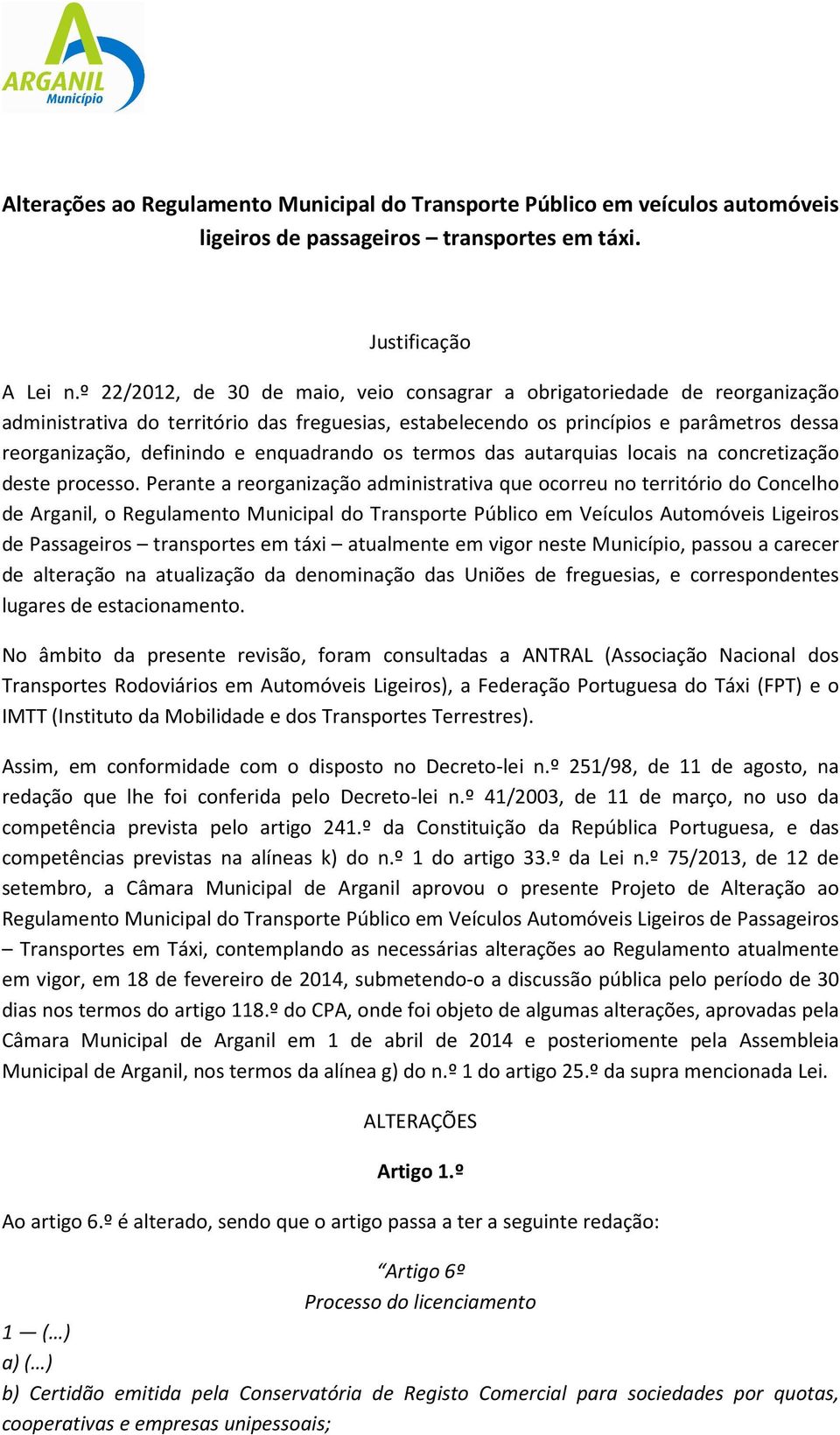 enquadrando os termos das autarquias locais na concretização deste processo.