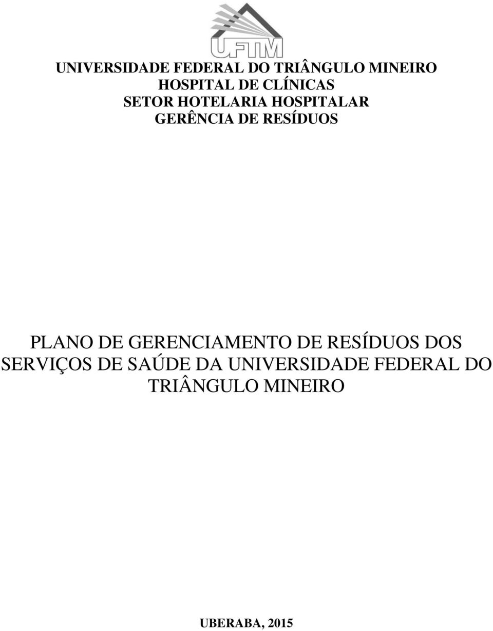 PLANO DE GERENCIAMENTO DE RESÍDUOS DOS SERVIÇOS DE SAÚDE