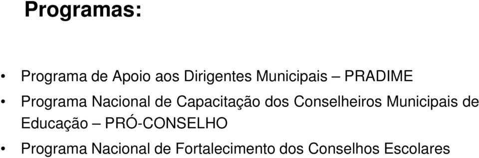 dos Conselheiros Municipais de Educação