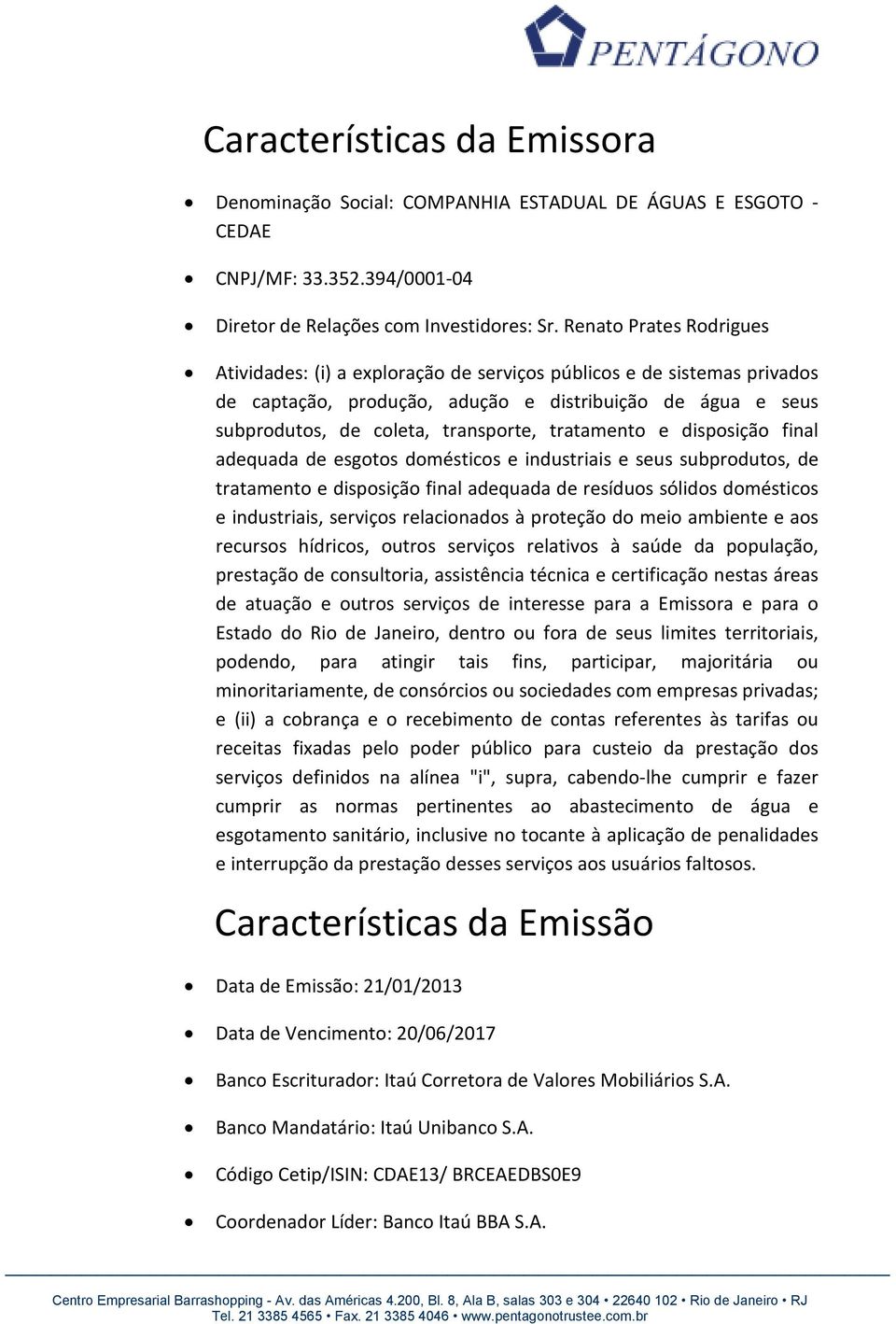 tratamento e disposição final adequada de esgotos domésticos e industriais e seus subprodutos, de tratamento e disposição final adequada de resíduos sólidos domésticos e industriais, serviços