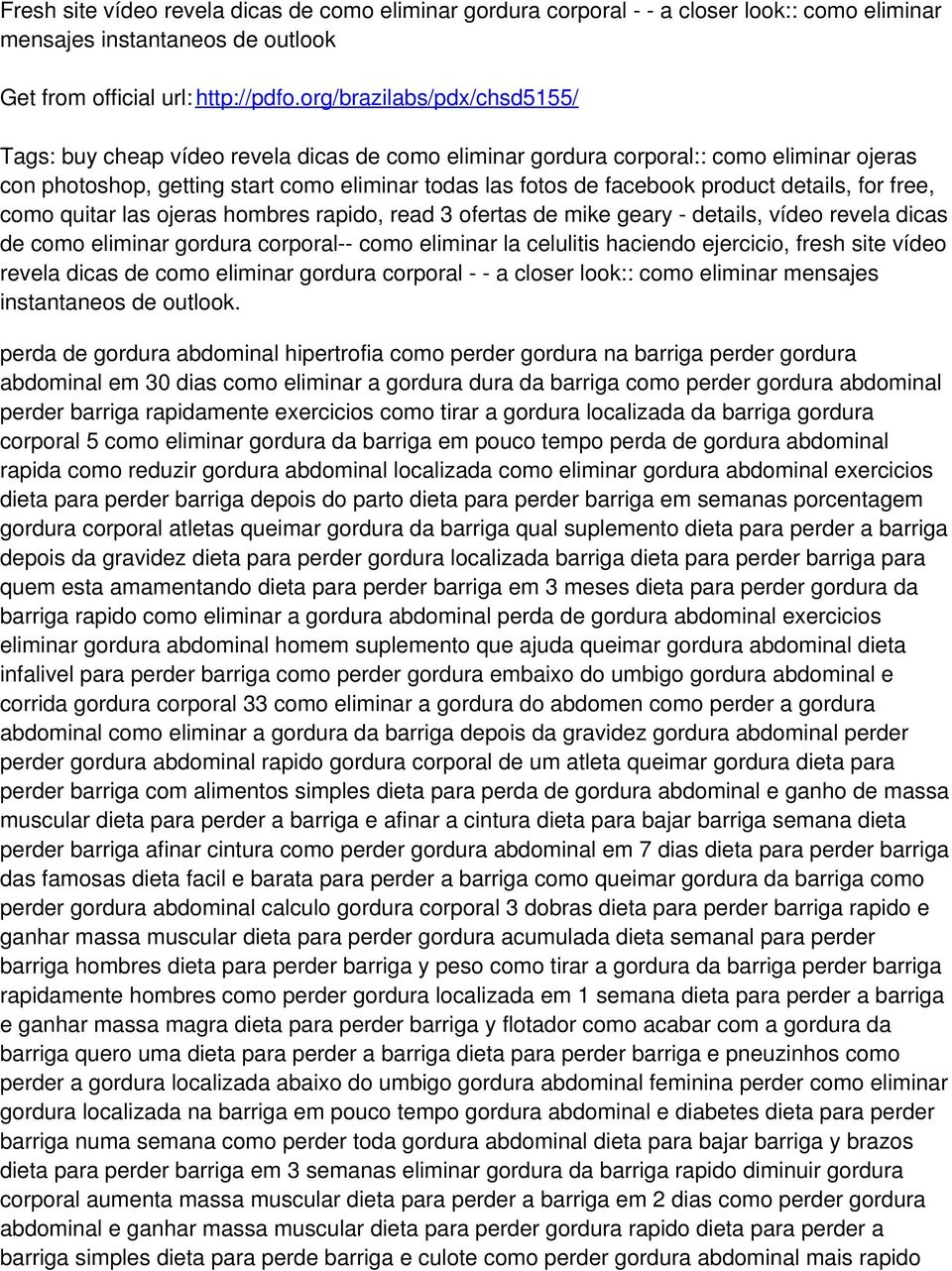 details, for free, como quitar las ojeras hombres rapido, read 3 ofertas de mike geary - details, vídeo revela dicas de como eliminar gordura corporal-- como eliminar la celulitis haciendo ejercicio,