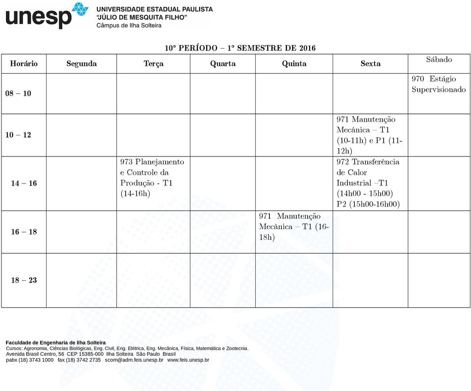 Mecânica (16-18h) 971 Manutenção Mecânica (10-11h) e P1 (11-972