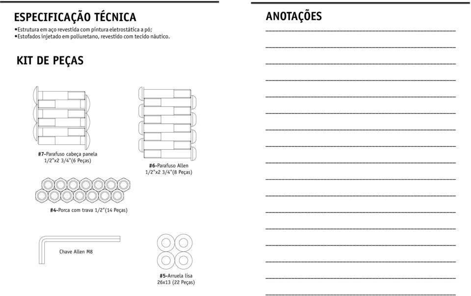 ANOTAÇÕES KIT DE PEÇAS #7-Parafuso cabeça panela 1/2"x2 3/4"(6 Peças) #6-Parafuso